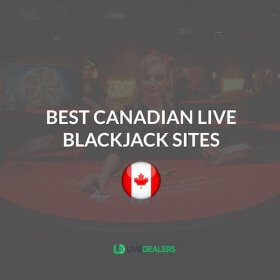 BEST LIVE DEALER BLACKJACK FOR CANADA