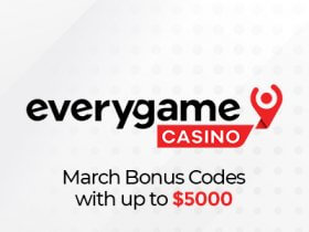 everygame_casino_presents_march_bonus_codes_with_up_to_5000