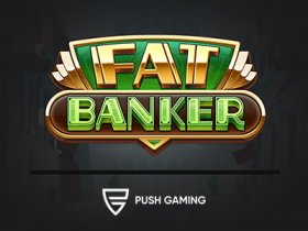 push_gaming_enlarges_its_hit_series_with_fat_banker_experience